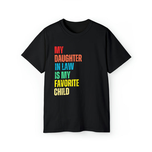My Daughter In Law Is My Favorite Child T-Shirt