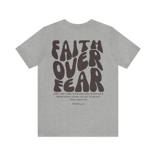 Unisex Faith Over Fear Scripture Tee
