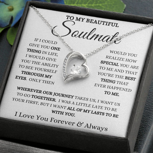To My Soulmate | Through My Eyes | Forever Love Necklace