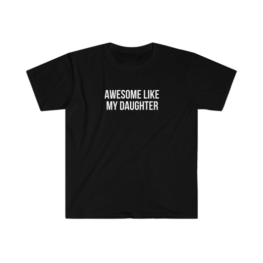 Men's Funny Tee | Awesome Like My Daughter