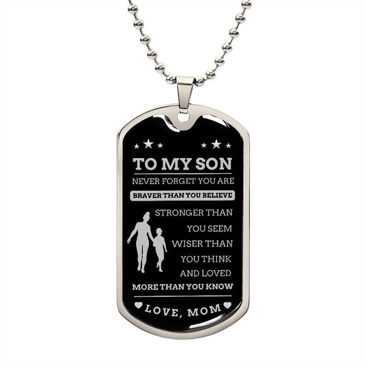 To My Son | Braver Than You Believe | Dog Tag Necklace