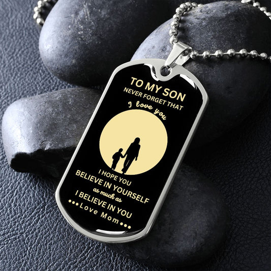 To My Son | I Believe In You | Dog Tag