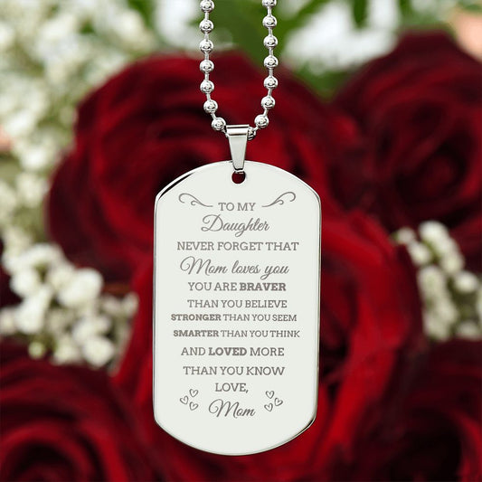 To My Daughter | Engraved Dog Tag Necklace | Braver