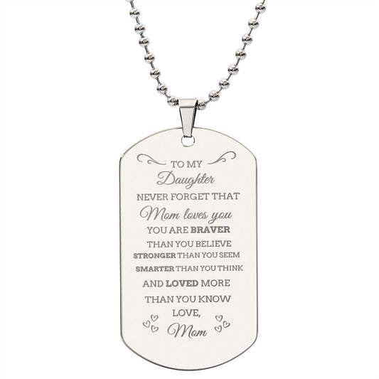 To My Daughter | Engraved Dog Tag Necklace | Braver