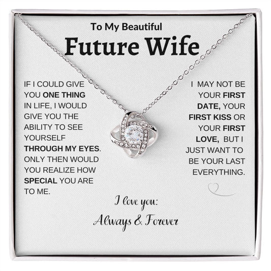 To My Future Wife | Through My Eyes | Love Knot Necklace